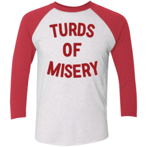 turds of misery shirt
