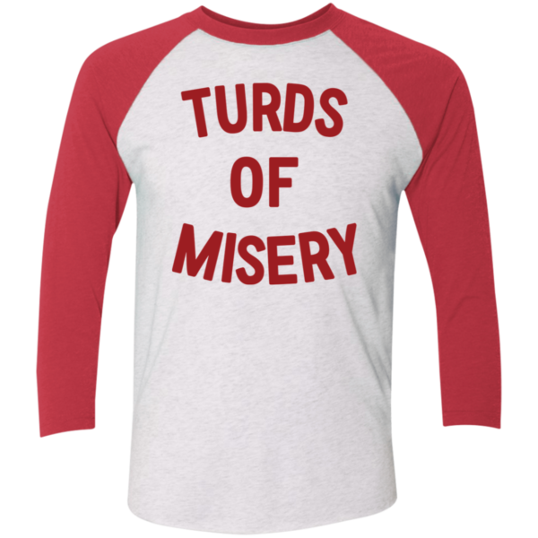 turds of misery shirt